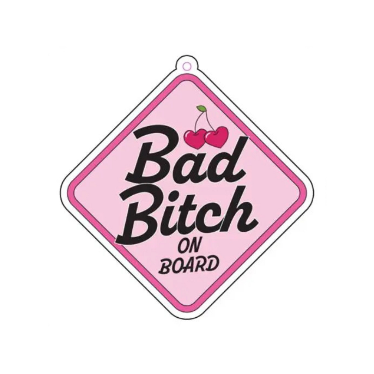 Bad Bitch On Board Car Air Freshener